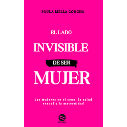 Lado Invisible De Ser Mujer, El