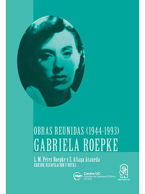 Obras Reunidas 1944 1993 Gabriela Roepke