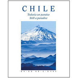 Chile Todavia Un Paraiso