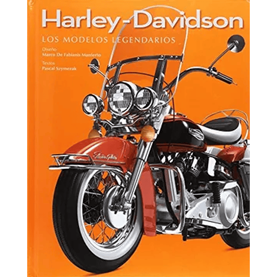 Harley Davidson Los Modelos Legendarios