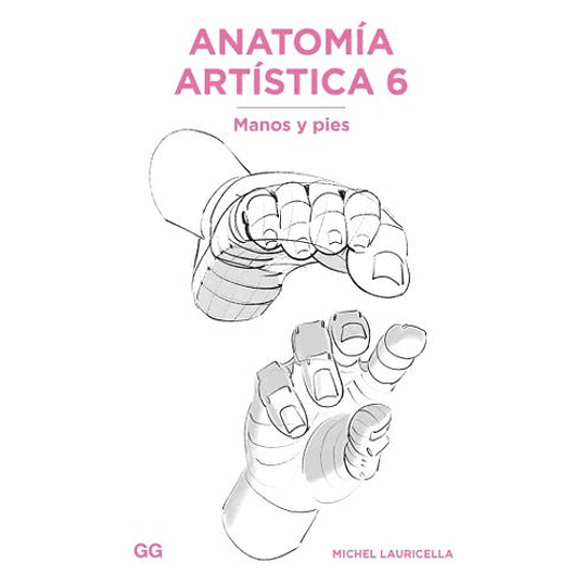 Anatomia Artistica 6 Manos Y Pies