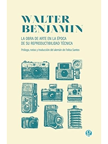 Obra De Arte En La Epoca De Su Reproductibilidad Tecnica, La 1