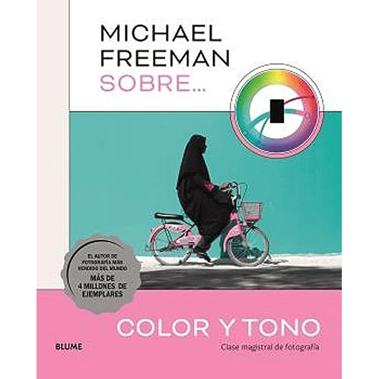 Michael Freeman Sobre El Color Y Tono