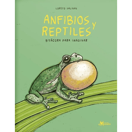 Anfibios Reptiles Bitacora Para Imaginar