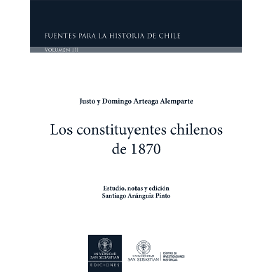 Constituyentes Chilenos De 1870 Volumen Iii, Los