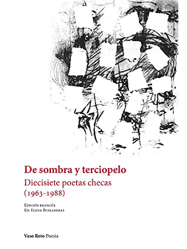 De Sombra Y Terciopelo Diecisiete Poetas Checas 1