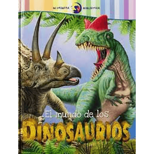 Mundo De Los Dinosaurios, El Mi Primera Biblioteca