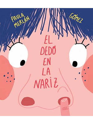 Dedo En La Nariz, El