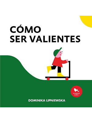 Como Ser Valientes