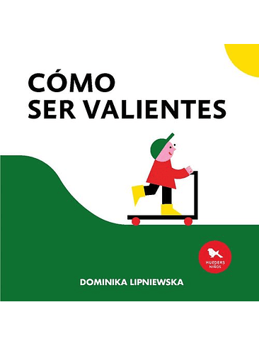 Como Ser Valientes 1