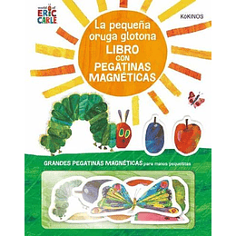 Pequeña Oruga Glotona Libro Con Pegatinas Magneticas, La