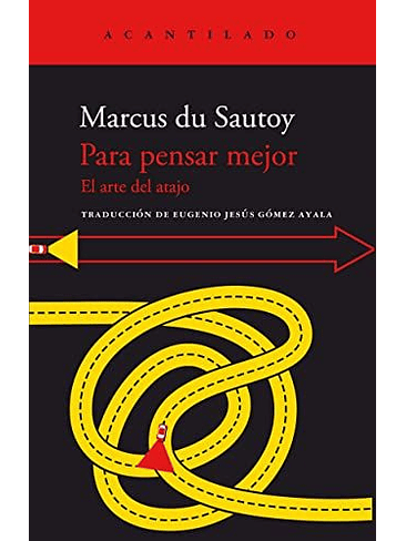 Para Pensar Mejor El Arte Del Atajo 1