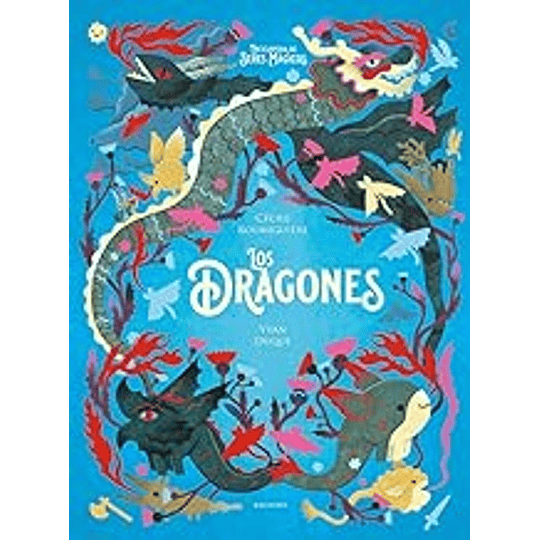 Enciclopedia De Seres Magicos Los Dragones