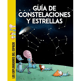 Guia De Constelaciones Y Estrellas Los Exploradores Del Espacio