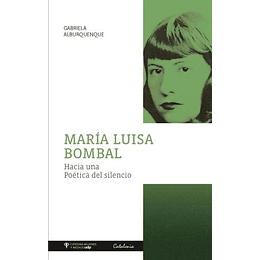 Maria Luisa Bombal Hacia Una Poetica Del Silencio