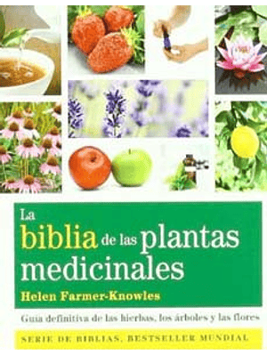 Biblia De Las Plantas Medicinales, La