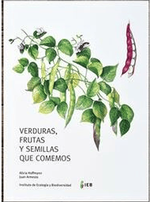 Verduras, Frutas Y Semillas Que Comemos