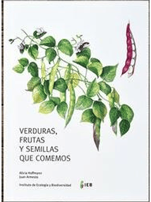 Verduras, Frutas Y Semillas Que Comemos