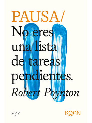 Pausa No Eres Una Lista De Tareas Pendientes  1