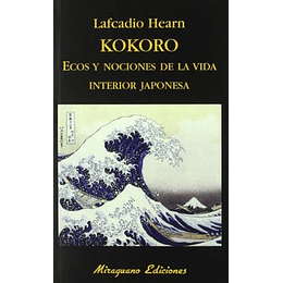 Kokoro Ecos Y Nociones De La Vida Interior Japonesa