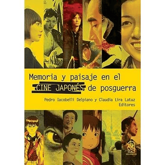Memoria Y Paisaje En El Cine Japones De Posguerra