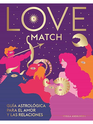 Love Match Guia Astrologica El Amor Y Las Relaciones