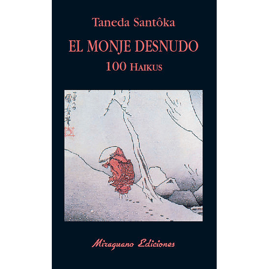 El Monje Desnudo: (100 Haikus)