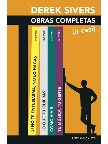Derek Sivers Obras Completas O Casi 1