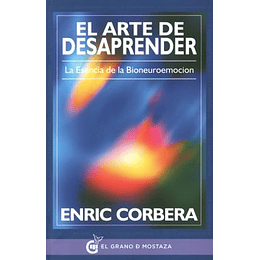 El Arte De Desaprender