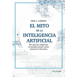 Mito De La Inteligencia Artificial, El