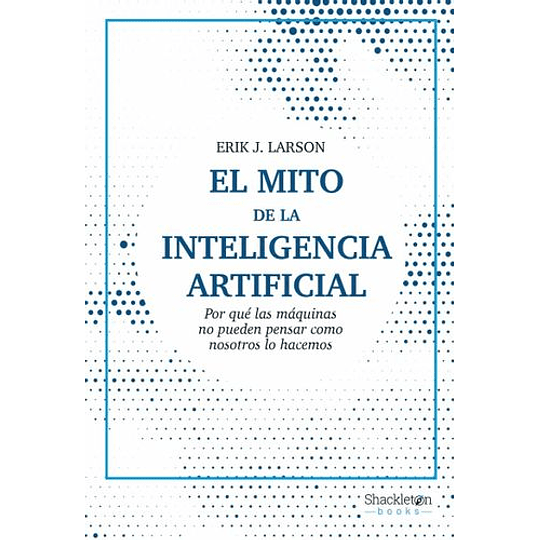 Mito De La Inteligencia Artificial, El