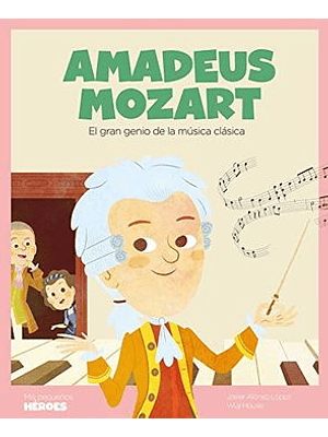 Mis Pequeños Heroes Amadeus Mozart