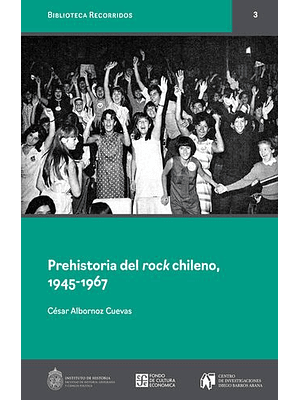 Prehistoria Del Rock Chileno, 1945-1967