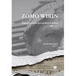 Zomo Wirin Mujeres Mapuche Que Escriben En Prensa 1935-1968
