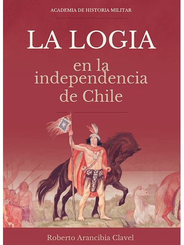 Logia En La Independencia De Chile, La 1