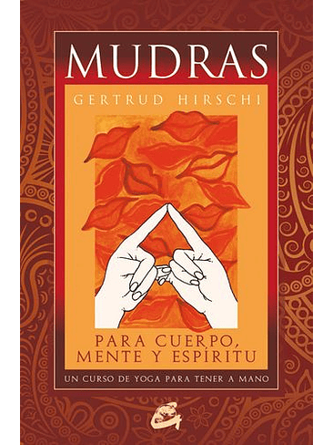 Mudras: Un Curso De Yoga Para Tener A Mano (Cartas) 1