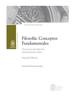 Filosofia Conceptos Fundamentales. Una Nueva Introduccion Al Pensamiento Critico 