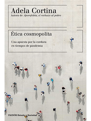 Etica Cosmopolita: Una Apuesta Por La Cordura En Tiempos De Pandemia