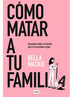 Como Matar A Tu Familia