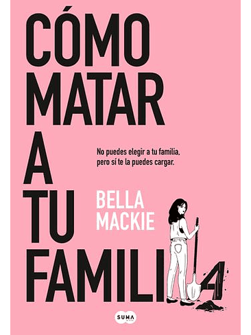 Como Matar A Tu Familia 1