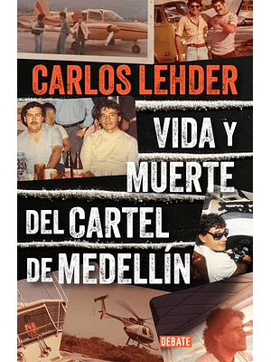 Vida Y Muerte Del Cartel De Medellin