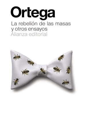 Rebelion De Las Masas Y Otros Ensayos, La