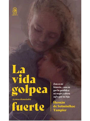 Vida Golpea (A Veces Demasiado) Fuerte