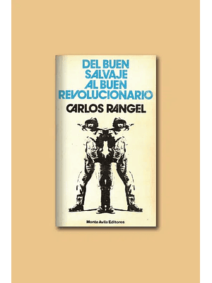 Del Buen Salvaje Al Buen Revolucionario
