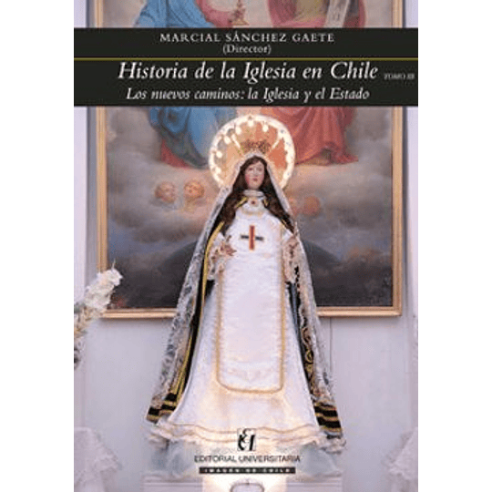Historia De La Iglesia En Chile Tomo 3