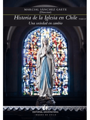 Historia De La Iglesia En Chile Tomo 4