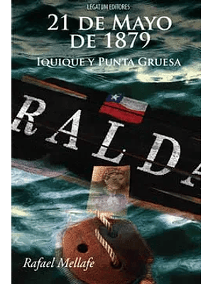 21 De Mayo De 1879 Iquique Y Punta Gruesa