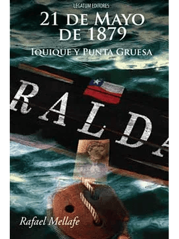 21 De Mayo De 1879 Iquique Y Punta Gruesa 1
