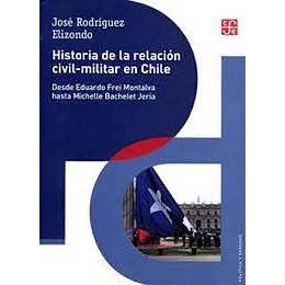 Historia De La Relacion Civil-militar En Chile