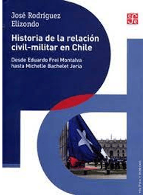 Historia De La Relacion Civil-militar En Chile